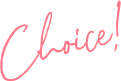 Choice